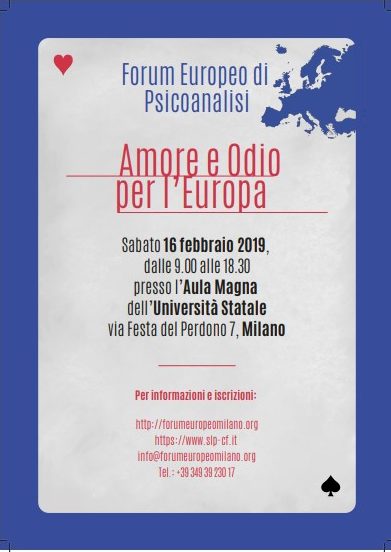 Amore e odio per l'Europa Forum Europeo di Psicanalisi 16 febbraio 2019 Università Statale Milano